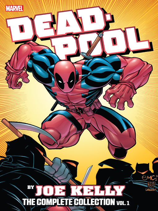 Title details for Deadpool By Joe Kelly: The Complete Collection, Volume 1 by Joe Kelly - Available